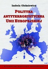 ebook Polityka antyterrorystyczna Unii Europejskiej - Izabela Oleksiewicz