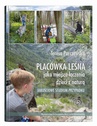 ebook Placówka leśna jako miejsce łączenia dzieci z naturą. Jakościowe studium przypadku - Teresa Parczewska