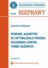ebook Wybrane algorytmy do optymalizacji procesu chłodzenia łopatek turbin gazowych - Agnieszka Wróblewska