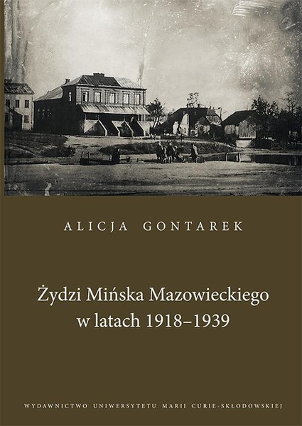Okładka:Żydzi Mińska Mazowieckiego w latach 1918-1939 