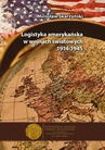 ebook Logistyka amerykańska w wojnach światowych 1914-1945 - Mirosław Skarżyński