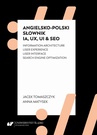 ebook Angielsko-polski słownik IA, UX, UI &amp; SEO - Anna Matysek,Jacek Tomaszczyk