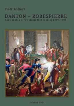 ebook Danton - Robespierre Rozważania o rewolucji francuskiej 1789–1795