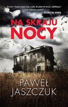 ebook Na skraju nocy - Paweł Jaszczuk