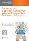 ebook Sprawozdania z operacji finansowych w jednostkach sektora finansów publicznych - Vademecum Głównego Administracja Księgowego