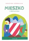 ebook Mieszko i przyjaciele - Grażyna Górnicka