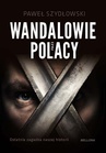 ebook Wandalowie, czyli Polacy. Ostatnia zagadka naszej historii - Paweł Szydłowski