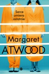 ebook Serce umiera ostatnie - Margaret Atwood