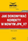 ebook Jak dokonywać korekty w nowym JPK_V7 - MARCIN JASIŃSKI