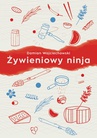 ebook Żywieniowy ninja - Damian Wojciechowski