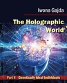 ebook The Holographic World. Genetically Ideal Individuals - Iwona Gajda