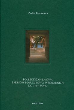 ebook Polszczyzna Lwowa i Kresów Południowo-Wschodnich do 1939 roku