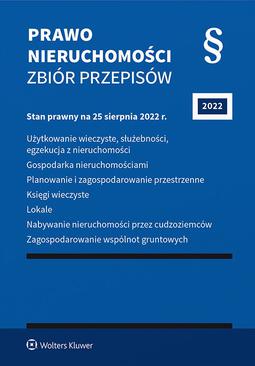 ebook Prawo nieruchomości. Zbiór przepisów. Wydanie 12. Stan prawny: 25 sierpnia 2022 r.