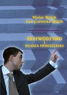 ebook Przywództwo i władza menedżerska - Marian Wójcik,Ewa Czarnecka-Wójcik