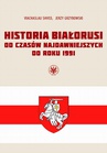 ebook Historia Białorusi od czasów najdawniejszych do roku 1991 - Jerzy Grzybowski,Viachaslau Shved