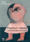 ebook Chichot i rżenie, czyli choroba na śmiech - Stefan Szczygłowski