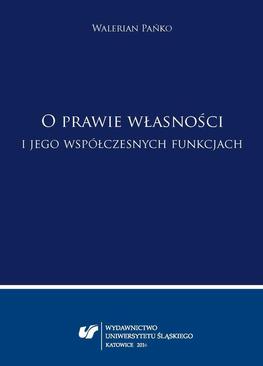 ebook Walerian Pańko: "O prawie własności i jego współczesnych funkcjach"