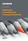 ebook Edukacyjne uwarunkowania rozwoju kreatywności - Krzysztof J. Szmidt