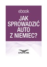 ebook Jak sprowadzić auto z Niemiec - Kamil Fraszkiewicz,Infor Pl