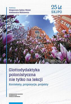 ebook Glottodydaktyka polonistyczna nie tylko na lekcji. Konteksty, propozycje, projekty