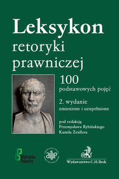 ebook Leksykon retoryki prawniczej. 100 podstawowych pojęć. Wydanie 2