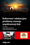 ebook Kulturowe i edukacyjne problemy rozwoju współczesnej Azji - Joanna Marszałek-Kawa,Ewa Kaja,Judyta Węgłowska