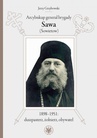ebook Arcybiskup generał brygady Sawa (Sowietow) 1898-1951: duszpasterz, żołnierz, obywatel - Jerzy Grzybowski