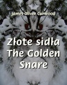 ebook Złote sidła. The Golden Snare - James Oliver Curwood