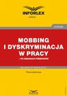 ebook Mobbing i dyskryminacja w pracy – po zmianach przepisów - Opracowanie zbiorowe,Infor Ekspert