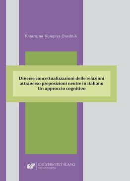 ebook Diverse concettualizzazioni delle relazioni attraverso preposizioni neutre in italiano. Un approccio cognitivo