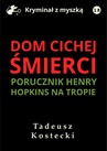 ebook Dom cichej śmierci - Tadeusz Kostecki