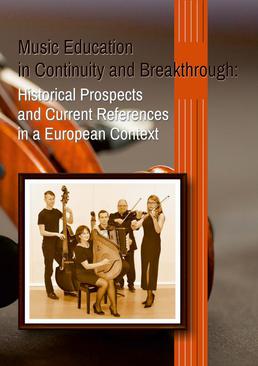 ebook Music Education in Continuity and Breakthrough: Historical Prospects and Current References in a European Context