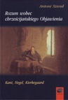 ebook Rozum wobec chrześcijańskiego Objawienia - Antoni Szwed