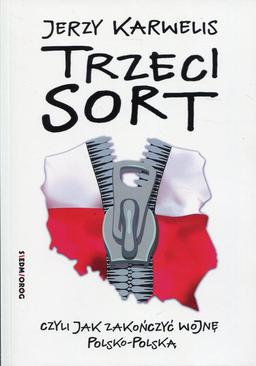 ebook Trzeci sort, czyli jak zakończyć wojnę polsko-polską