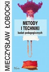 ebook Metody i techniki badań pedagogicznych - Mieczysław Łobocki