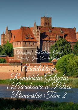 ebook Architektura Romańska, Gotycka i Barokowa w Polsce. Tom 2