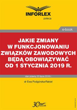 ebook Jakie zmiany w funkcjonowaniu związków zawodowych będą obowiązywać od 1 stycznia 2019 r.