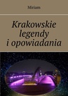 ebook Krakowskie legendy i opowiadania -  Miriam