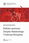 ebook Polityka sportowa Związku Radzieckiego i Federacji Rosyjskiej - Artur Podleśny