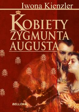 ebook Kobiety Zygmunta Augusta