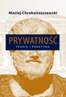 ebook Prywatność Teoria i praktyka - Maciej Chrabonszczewski