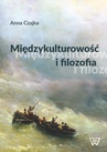 ebook Międzykulturowość i filozofia - Anna Czajka-Cunico