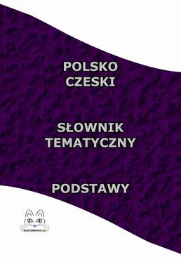 ebook Polsko Czeski Słownik Tematyczny Podstawy