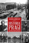 ebook Historia Pragi życiorysami pisana - Joanna Kiwilszo