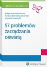 ebook 57 problemów zarządzania oświatą - Krzysztof Gawroński,Małgorzata Dutka-Mucha,Marlena Zaborniak