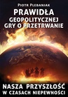 ebook Prawidła geopolitycnzej gry o przetrwanie - Piotr Plebaniak
