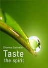 ebook Taste the spirit - Dharma Gabrielle
