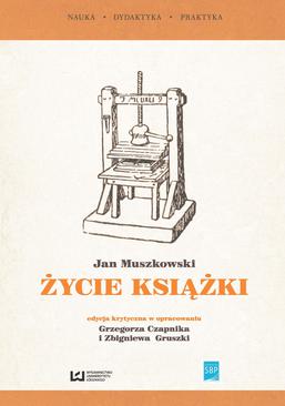 ebook „Życie książki”. Edycja krytyczna na podstawie wydania z 1951 r. w opracowaniu Grzegorza Czapnika i Zbigniewa Gruszki