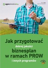 ebook Jak przygotować dobrej jakości biznesplan w ramach PROW i innych programów - Marek Kalman