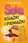 ebook Seks, książki i pieniążki - Iwona Banach